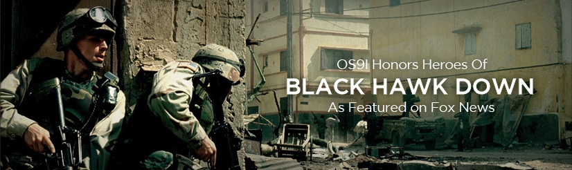 OS91 Honors Heroes Of Black Hawk Down - As Featured On Fox News